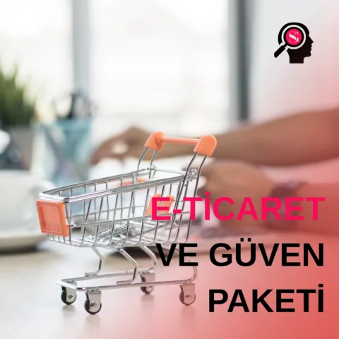E-Ticaret ve Güven Paketi